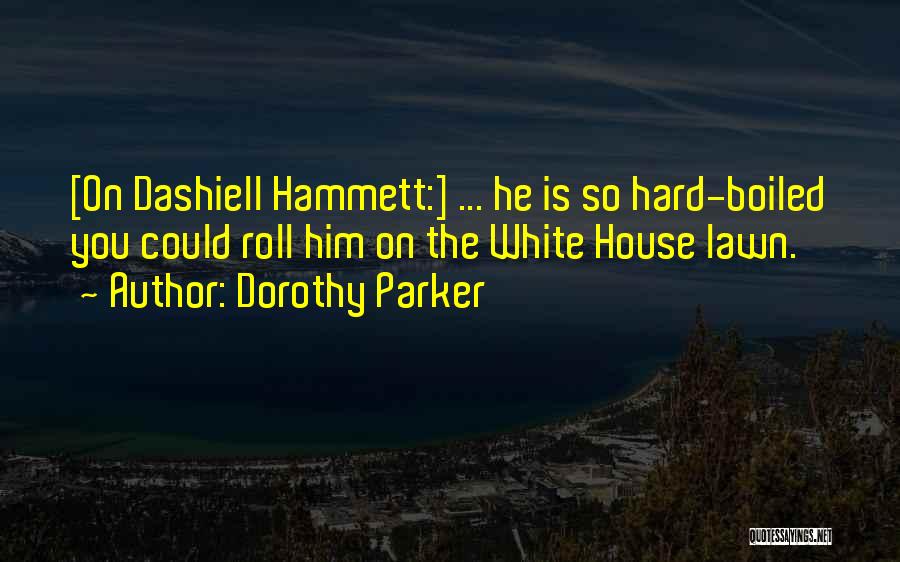 Mystery Novels Quotes By Dorothy Parker