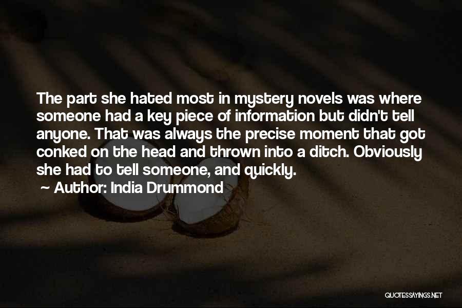 Mystery Novels Quotes By India Drummond