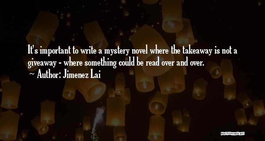 Mystery Novels Quotes By Jimenez Lai