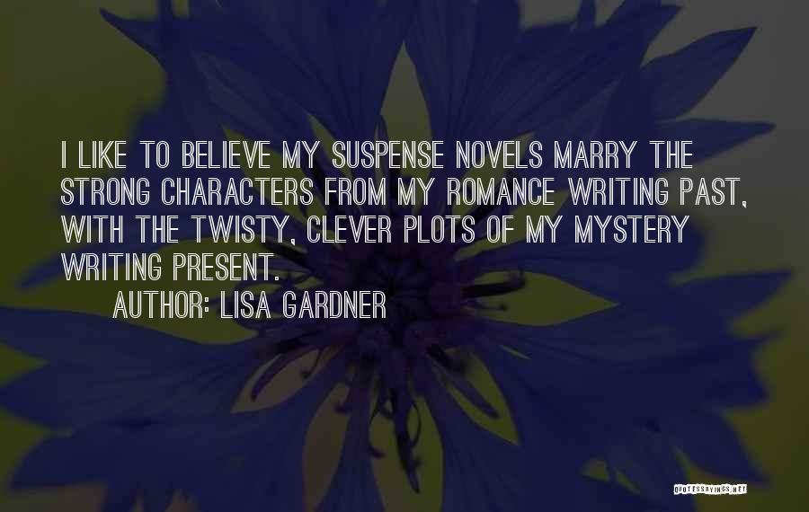 Mystery Novels Quotes By Lisa Gardner