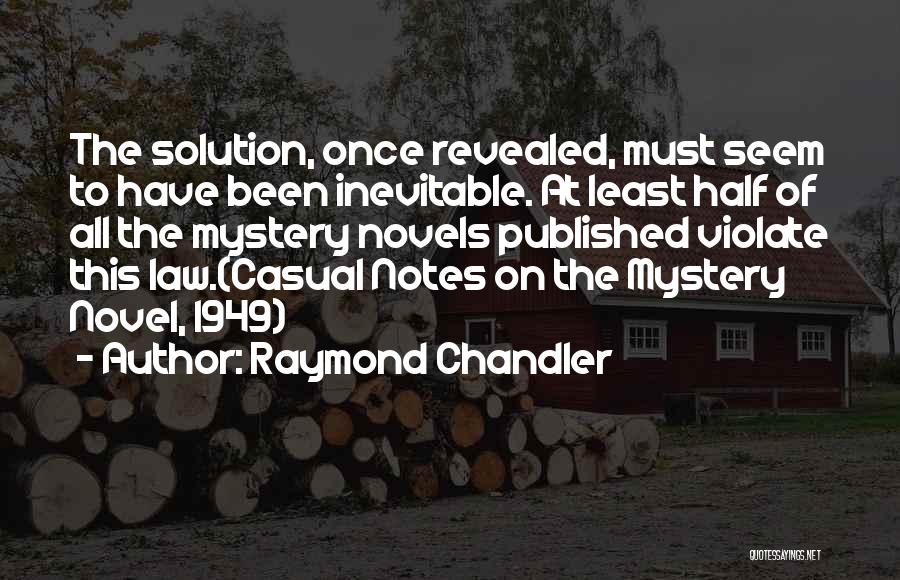 Mystery Novels Quotes By Raymond Chandler