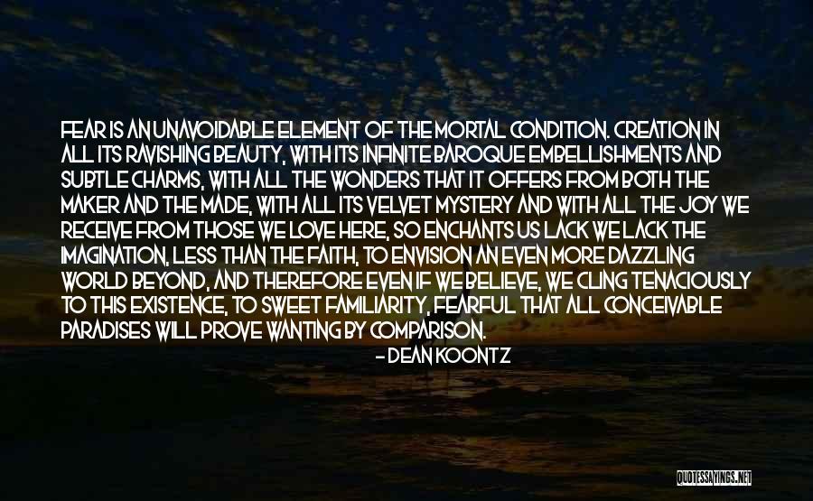 Mystery Of Beauty Quotes By Dean Koontz Mystery Of Beauty Quotes By Dean Koontz