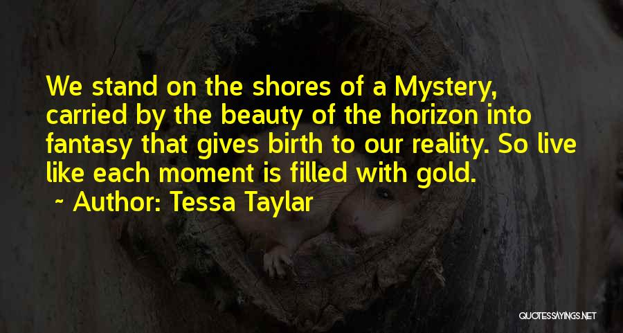 Mystery Of Beauty Quotes By Tessa Taylar