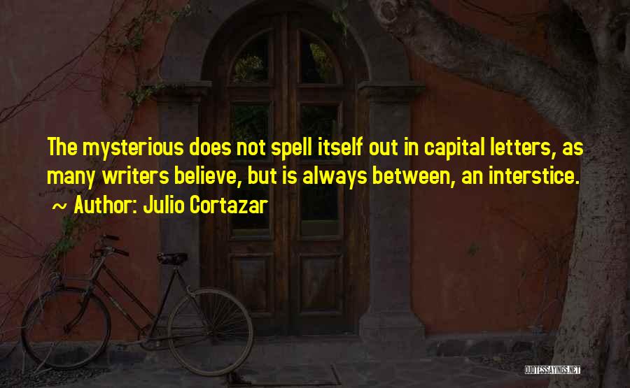 Mystery Of Capital Quotes By Julio Cortazar