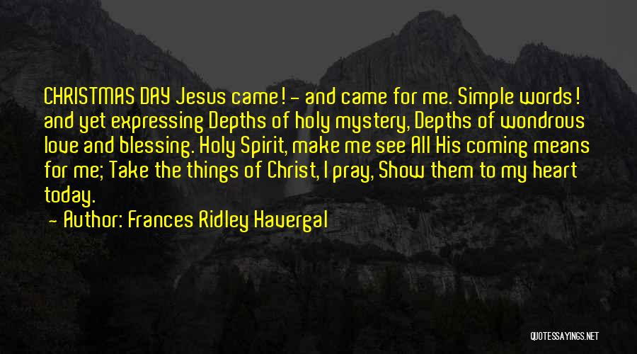 Mystery Of Christ Quotes By Frances Ridley Havergal