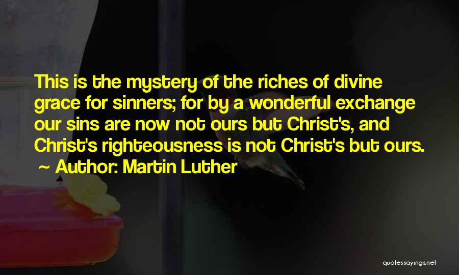 Mystery Of Christ Quotes By Martin Luther