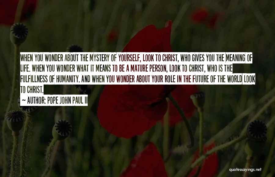 Mystery Of Christ Quotes By Pope John Paul II