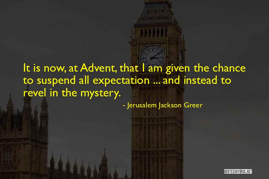 Mystery Of Christmas Quotes By Jerusalem Jackson Greer