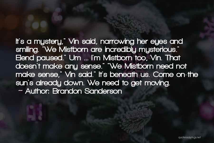 Mystery Of Eyes Quotes By Brandon Sanderson