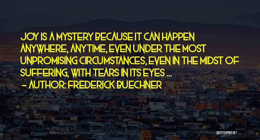 Mystery Of Eyes Quotes By Frederick Buechner