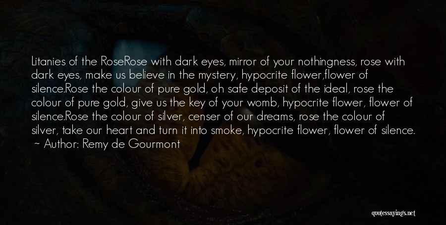 Mystery Of Eyes Quotes By Remy De Gourmont