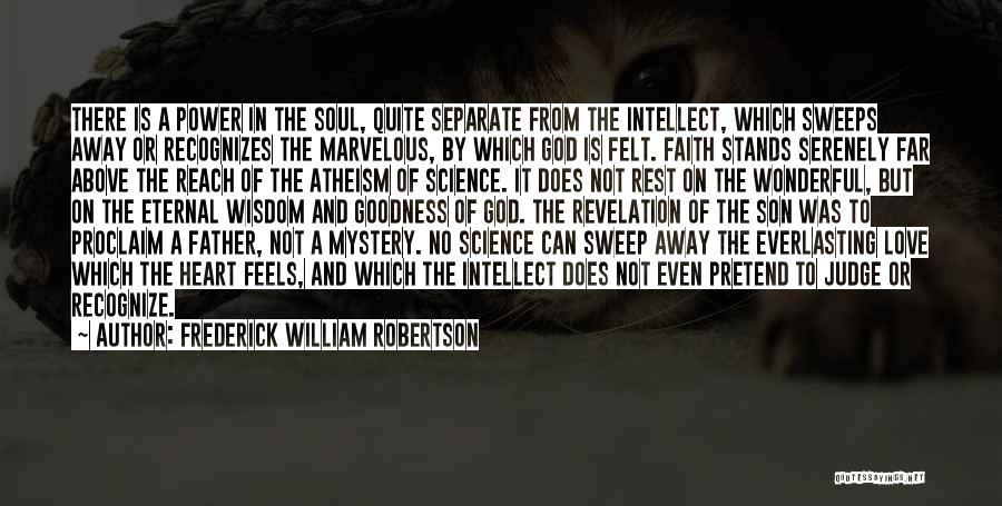 Mystery Of Faith Quotes By Frederick William Robertson