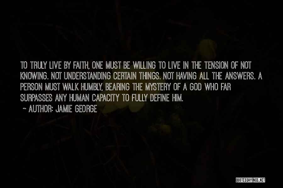 Mystery Of Faith Quotes By Jamie George