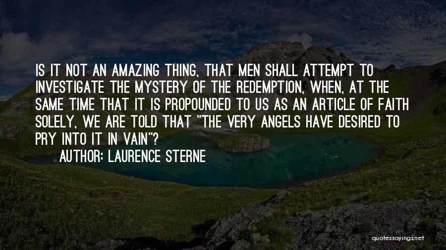Mystery Of Faith Quotes By Laurence Sterne