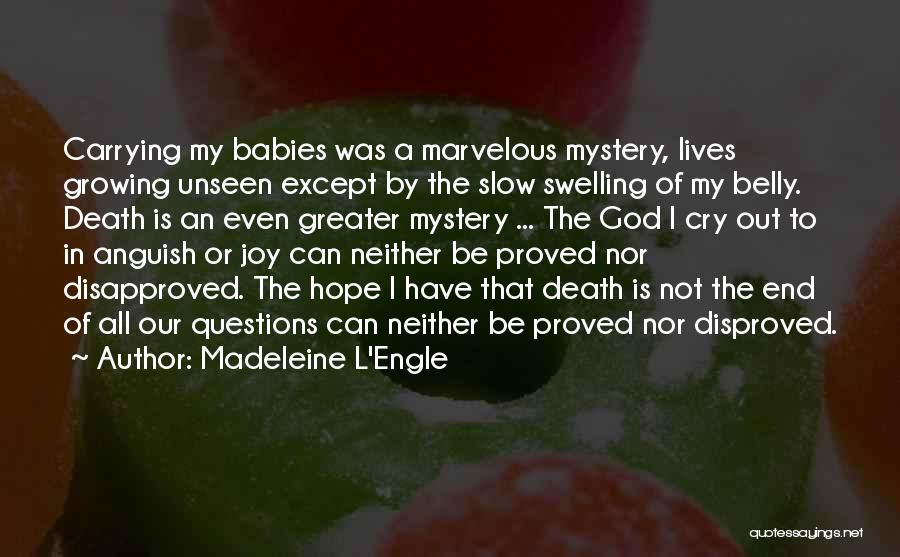 Mystery Of Faith Quotes By Madeleine L'Engle