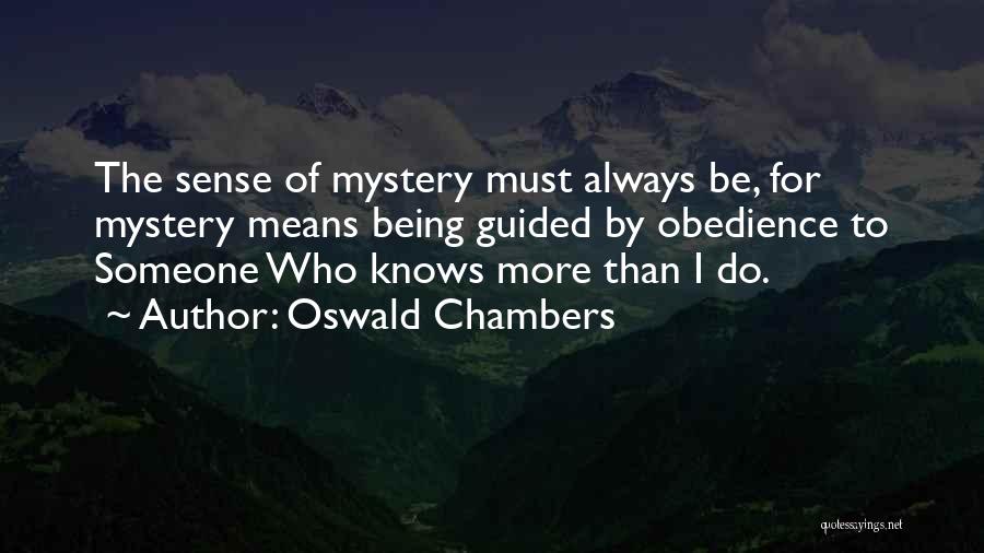 Mystery Of Faith Quotes By Oswald Chambers