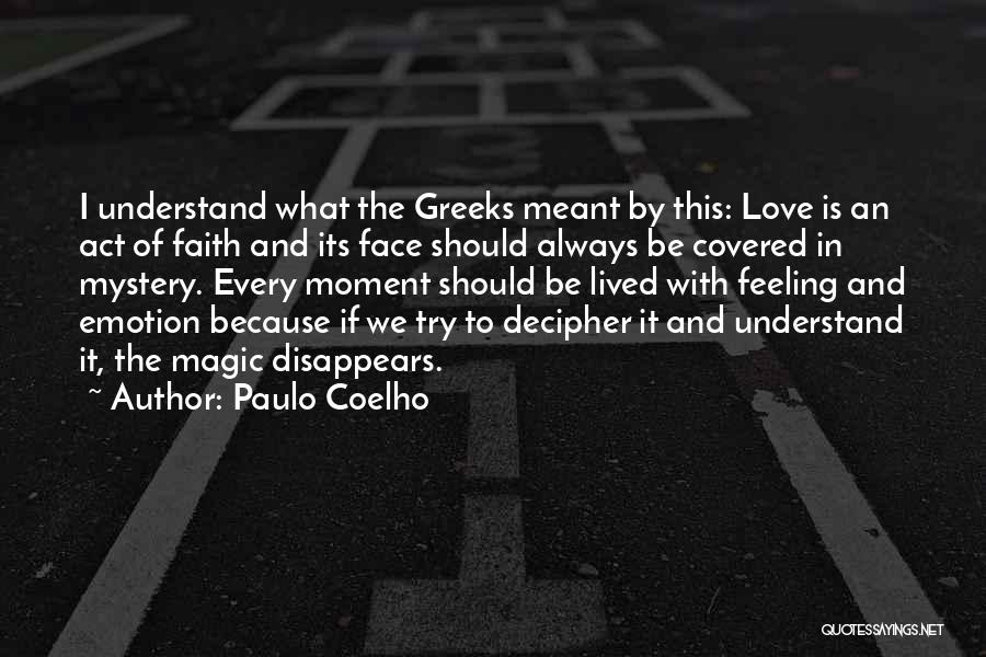 Mystery Of Faith Quotes By Paulo Coelho