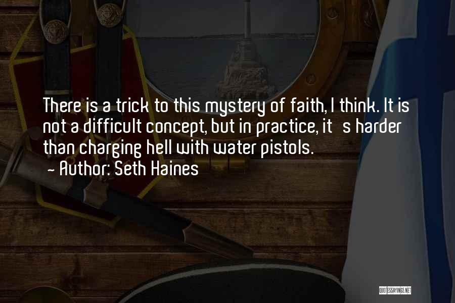 Mystery Of Faith Quotes By Seth Haines