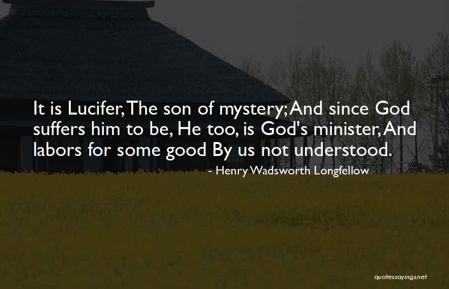 Mystery Of God Quotes By Henry Wadsworth Longfellow