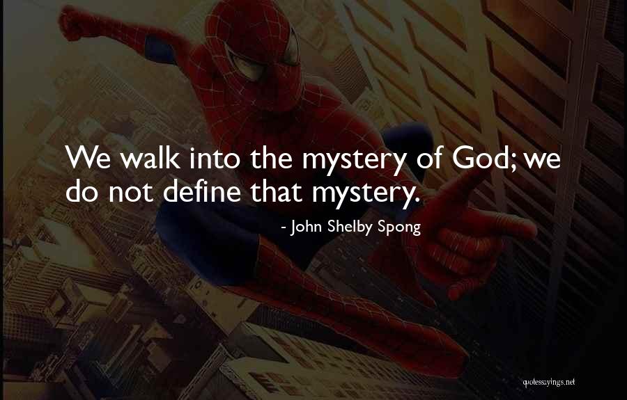 Mystery Of God Quotes By John Shelby Spong