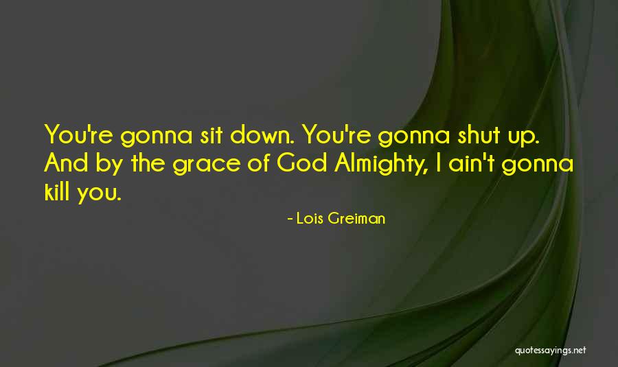 Mystery Of God Quotes By Lois Greiman