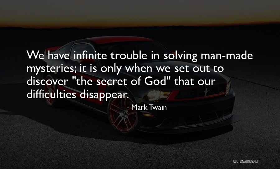 Mystery Of God Quotes By Mark Twain