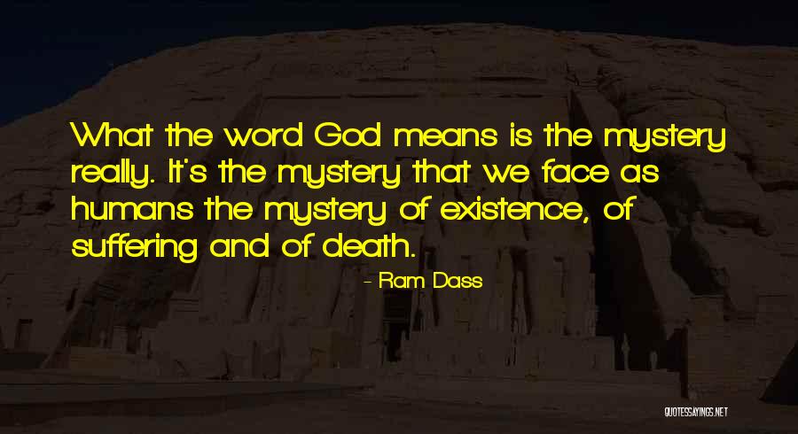 Mystery Of God Quotes By Ram Dass