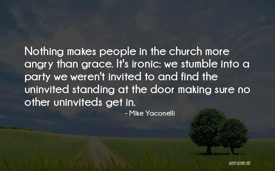 Mystery Of Iniquity Quotes By Mike Yaconelli Mystery Of Iniquity Quotes By Mike Yaconelli