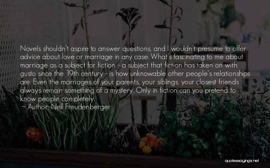 Mystery Of Marriage Quotes By Nell Freudenberger