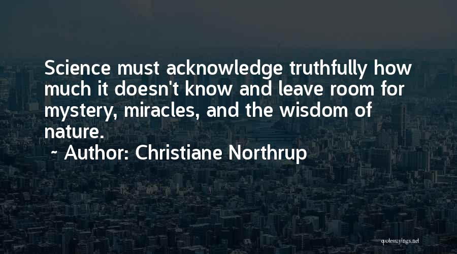 Mystery Of Nature Quotes By Christiane Northrup