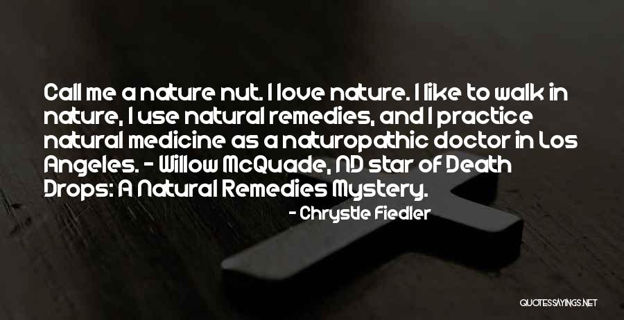 Mystery Of Nature Quotes By Chrystle Fiedler