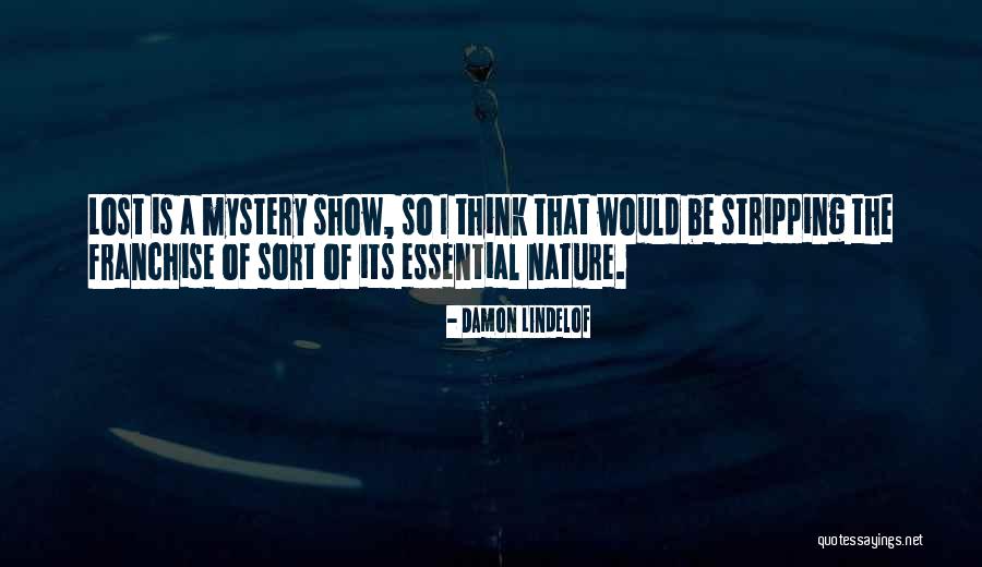 Mystery Of Nature Quotes By Damon Lindelof