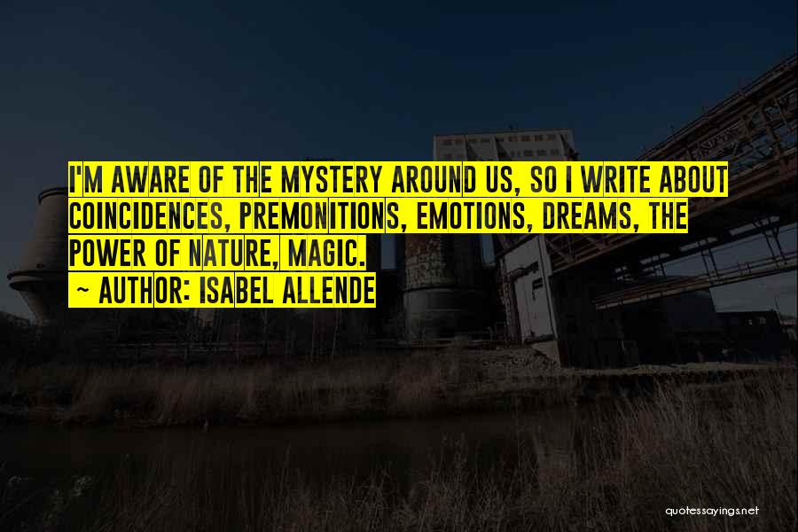 Mystery Of Nature Quotes By Isabel Allende