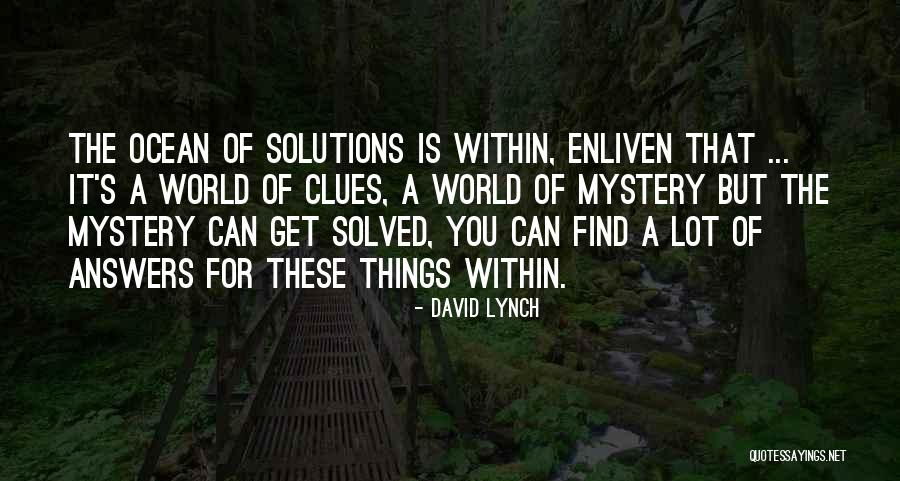 Mystery Of The Ocean Quotes By David Lynch Mystery Of The Ocean Quotes By David Lynch