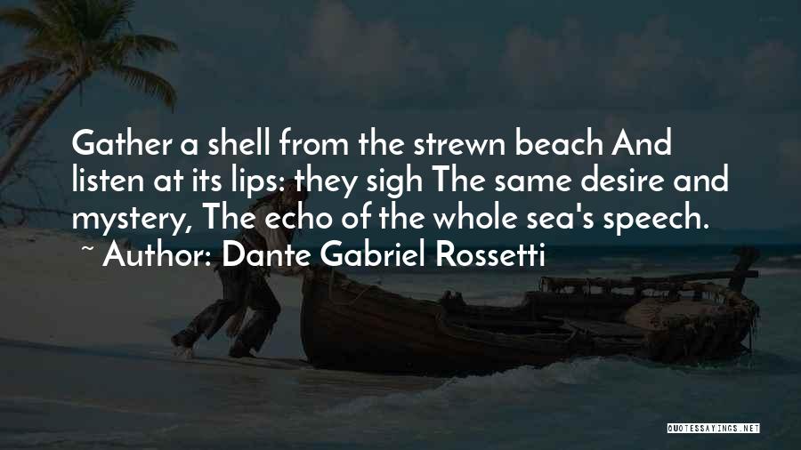 Mystery Of The Sea Quotes By Dante Gabriel Rossetti