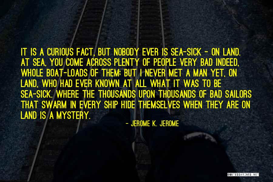 Mystery Of The Sea Quotes By Jerome K. Jerome Mystery Of The Sea Quotes By Jerome K. Jerome