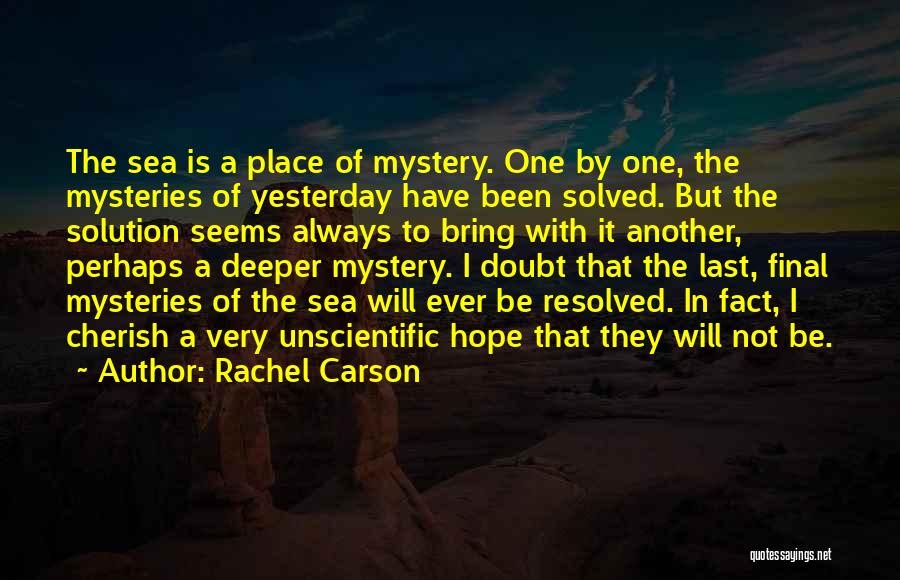 Mystery Of The Sea Quotes By Rachel Carson