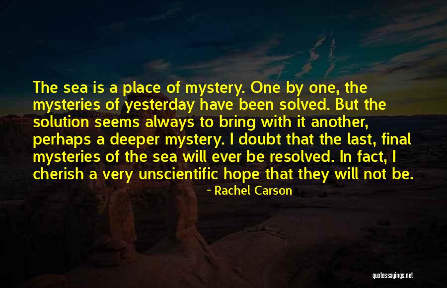Mystery Of The Sea Quotes By Rachel Carson Mystery Of The Sea Quotes By Rachel Carson