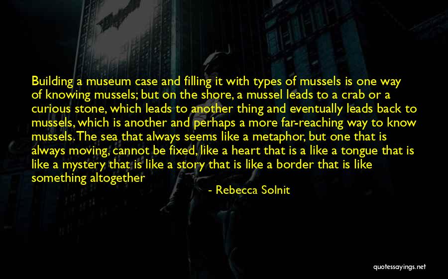 Mystery Of The Sea Quotes By Rebecca Solnit Mystery Of The Sea Quotes By Rebecca Solnit