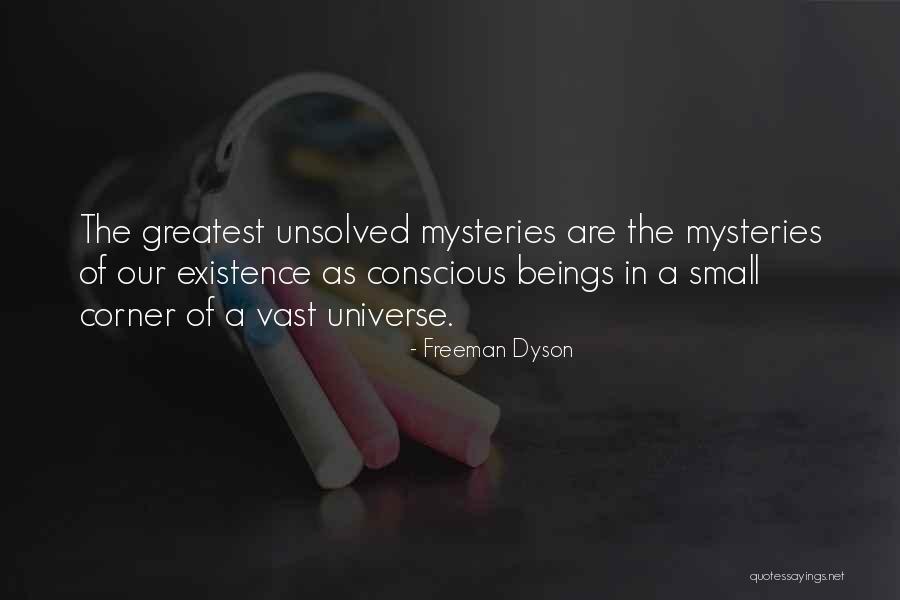 Mystery Of The Universe Quotes By Freeman Dyson Mystery Of The Universe Quotes By Freeman Dyson