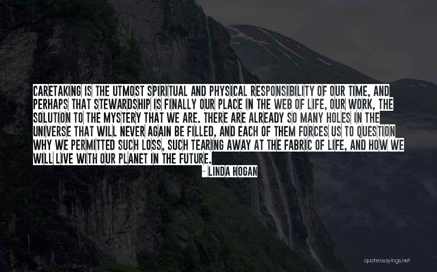 Mystery Of The Universe Quotes By Linda Hogan Mystery Of The Universe Quotes By Linda Hogan