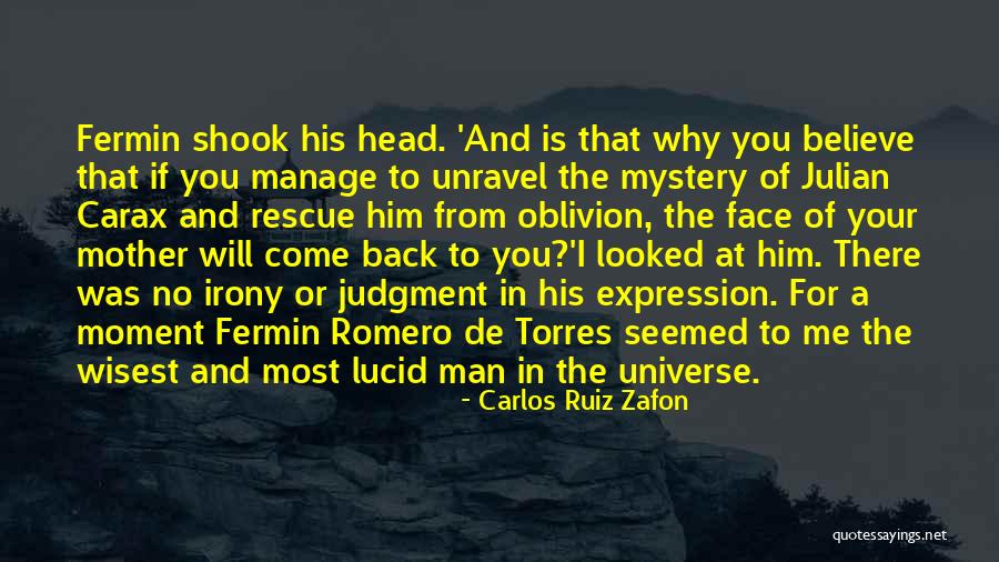 Mystery Of Universe Quotes By Carlos Ruiz Zafon Mystery Of Universe Quotes By Carlos Ruiz Zafon