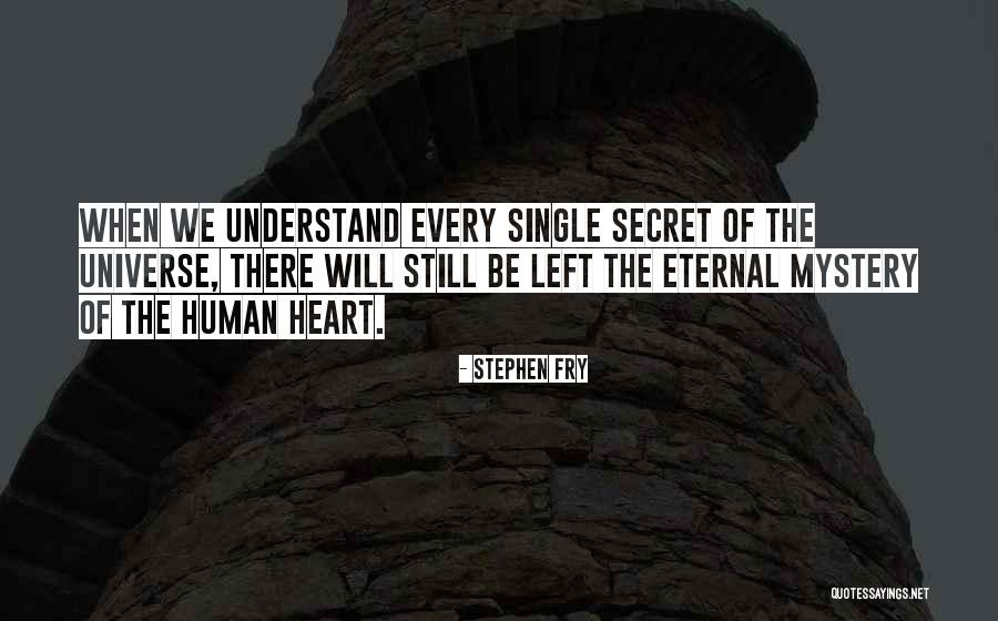 Mystery Of Universe Quotes By Stephen Fry Mystery Of Universe Quotes By Stephen Fry