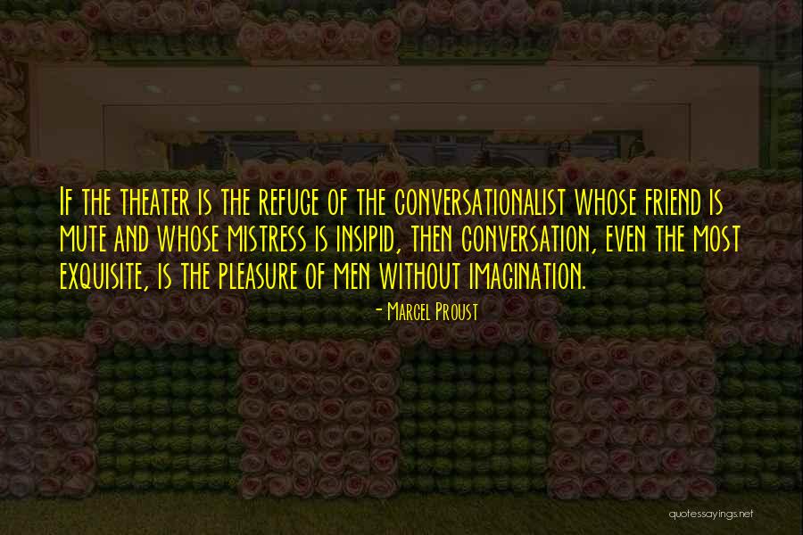 Mystery Science Theater 3000 Gamera Quotes By Marcel Proust Mystery Science Theater 3000 Gamera Quotes By Marcel Proust