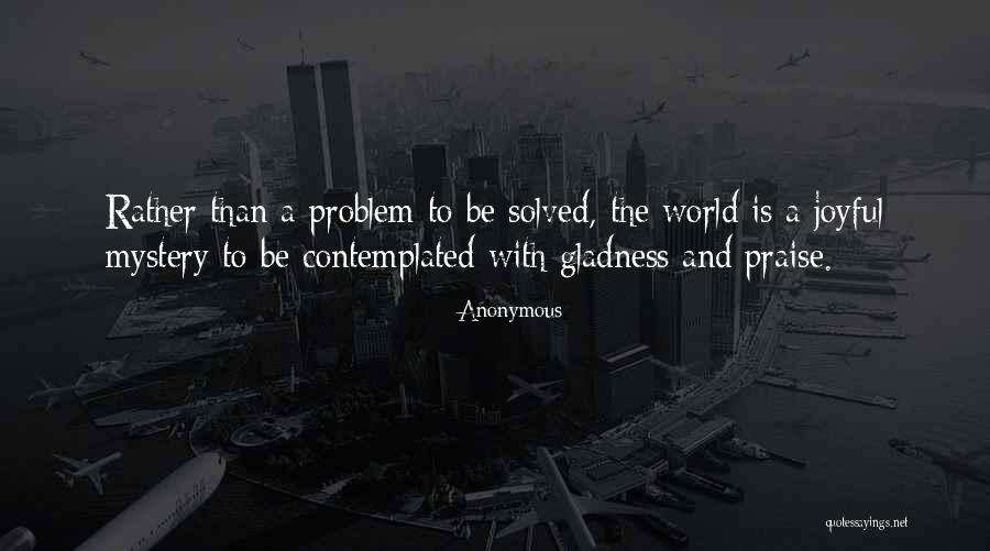 Mystery Solved Quotes By Anonymous Mystery Solved Quotes By Anonymous