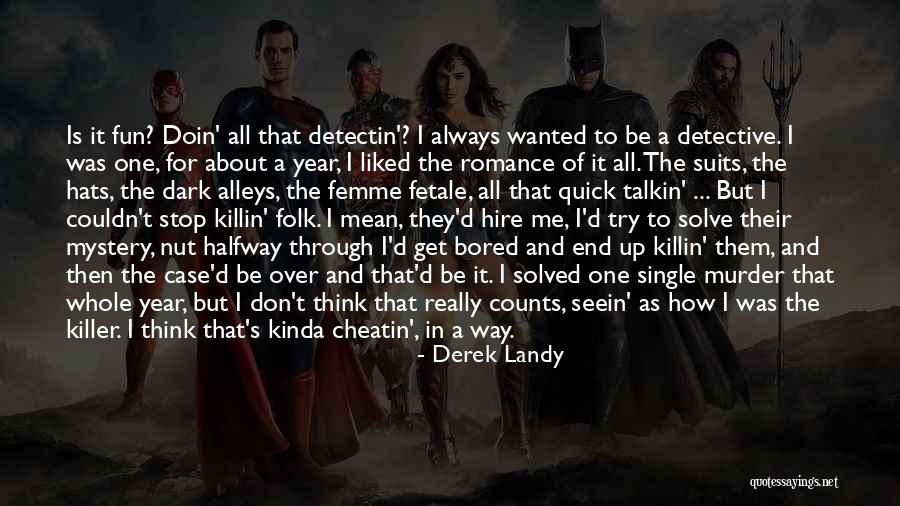Mystery Solved Quotes By Derek Landy Mystery Solved Quotes By Derek Landy