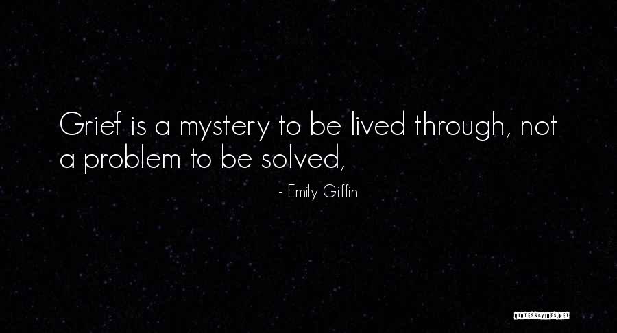 Mystery Solved Quotes By Emily Giffin