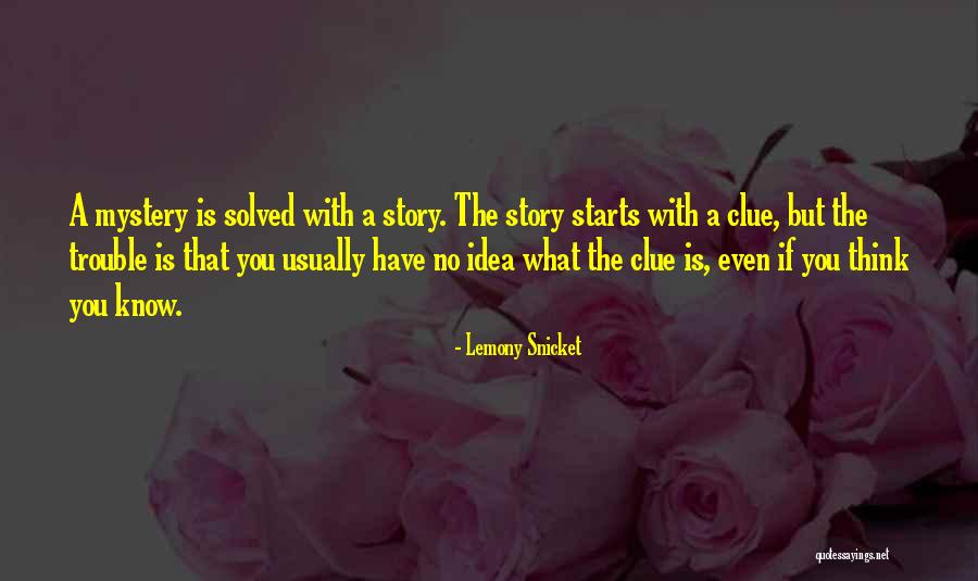 Mystery Solved Quotes By Lemony Snicket