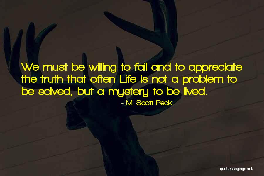 Mystery Solved Quotes By M. Scott Peck Mystery Solved Quotes By M. Scott Peck