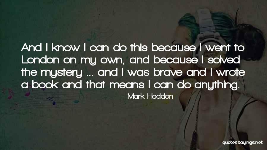 Mystery Solved Quotes By Mark Haddon Mystery Solved Quotes By Mark Haddon